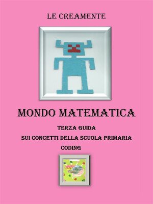 cover image of Mondo matematica terza guida su concetti della scuola primaria--coding